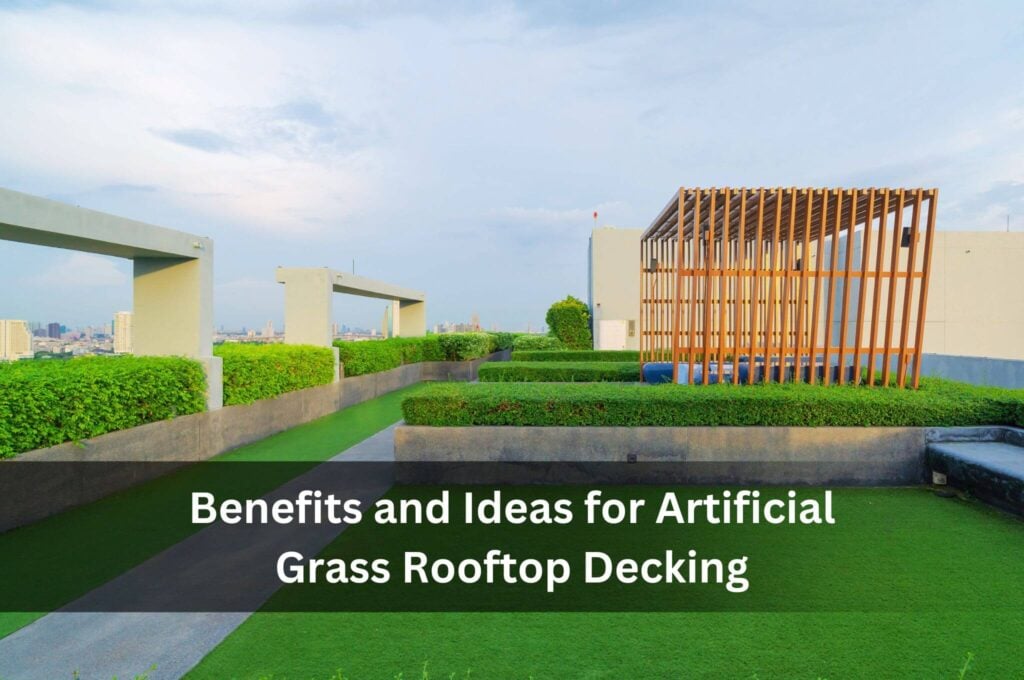 Benefits-and-Ideas-for-Artificial-Grass-Rooftop-Decking-sunburst-2