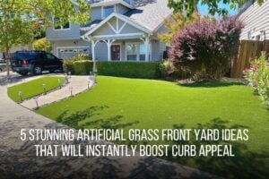 5 Stunning Artificial Grass Front Yard Ideas That Will Instantly Boost Curb Appeal
